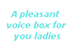 girls voice box.. try it