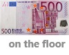 UC 500 Euro notes @floor