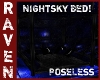 POSELESS NIGHTSKY BED!
