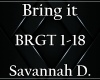 Savannah D. - Bring It