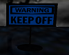 Warning Keep Off Sign