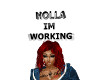 ~CC~ HOLLA IM WORKIN