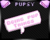 🐾 Pupthings Sign Pink