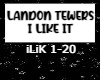 Landon Tewers I Like It