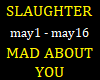 SLAUGHTER- MAD ABOUT YOU