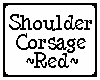 Shoulder Corsage Red