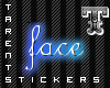 {T} Face