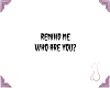 Who are you?