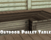 *Outdoor Pallet Table