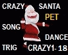 CRAZY SANTA Pet+Song M/F