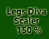 Sexy Leg Diva Scaler150%