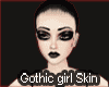 - [ Gothic girl skin ] -