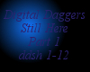 DigitalDaggersStillHere1