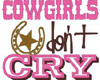 *R* Cowgirls dont cry