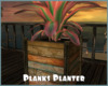 *Planks Planter