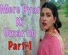 Mere Pyar ki Umar Part-1