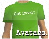 Got IMVU? Green T