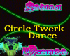 Circle Twerk Dance