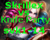 Skrillex vs Knife Party