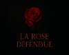 Rose defendue