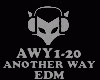 EDM - ANOTHER WAY