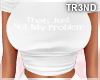 ᵀ Not My Problem 🤍