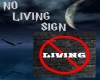 NO LIVING SIGN