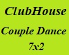 ClubHouse Cple Dance 7x2