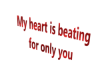 sign / my heart beating
