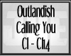 OUTLANDISH CALLING U 14