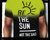 |K| T Shirt- Be the Sun