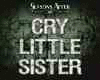 CRY LITTLE SISTER 