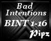 *P*Bad Intentions