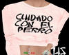 [L]CUIDADO CON EL PPERRO