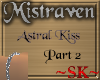 SK Astral Kiss 2