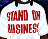 STAND ON BUSINESS (R)