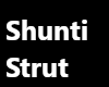 The Shunti Strut