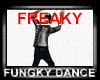freaky fungky dance