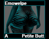 Emowelpe Petite Butt A