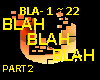 BLAH BLAH BLAH - P 2