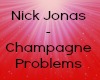 Champagne Problems-Nick
