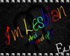 (Eu) Lesbian/Proud
