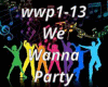 We Wanna Party