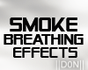 smoke effects breathing