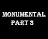Monumental part3