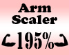 Arm Scaler 195%