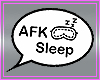 {S} AFK Sleep sign
