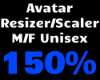 150% Avatar Scaler M/F.
