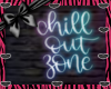 Chill Out Zone Sign