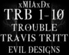 [M]TROUBLE-TRAVIS TRIT